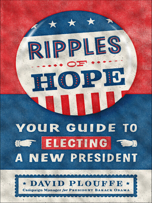 Title details for Ripples of Hope by David Plouffe - Available